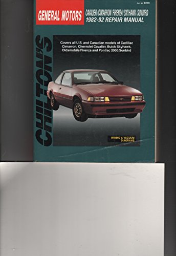 Stock image for Chilton's General Motors: Cavalier/Cimarron/Firenza/Skyhawk/Sunbird, 1982-92 Repair Manual (Chilton's Total Car Care) for sale by Ergodebooks