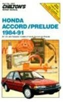 9780801983016: Honda Accord and Prelude, 1984-91 (Chilton's Repair Manual)