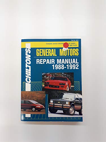 Stock image for Chilton's General Motors Repair Manual 1988-1992 (CHILTON'S CHEVROLET REPAIR MANUAL) for sale by Half Price Books Inc.