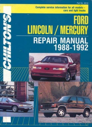 Stock image for Chilton's Ford Lincoln/Mercury: Repair Manual 1988-1992 (CHILTON'S FORD REPAIR MANUAL) for sale by Half Price Books Inc.