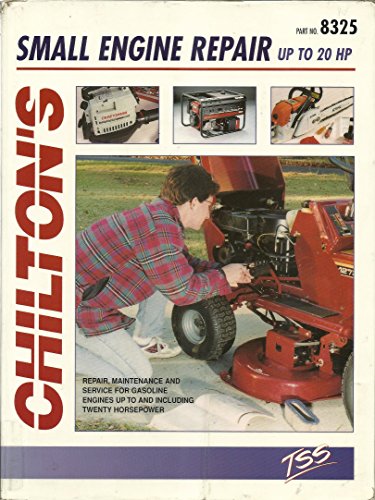 Small Engine Repair Up to 20 HP (9780801983252) by Chilton