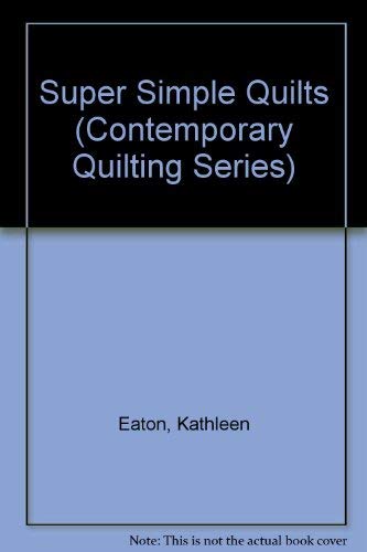 Imagen de archivo de Super Simple Quilts (Contemporary Quilting Series) a la venta por WorldofBooks