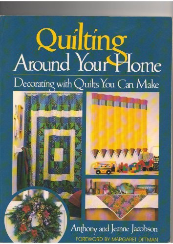 Stock image for Quilting Around Your Home : Decorating with Quilts You Can Make for sale by Better World Books
