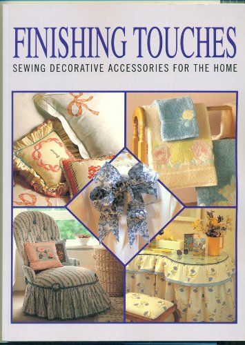 Imagen de archivo de Finishing Touches: Sewing Decorative Accessories for Your Home a la venta por Wonder Book