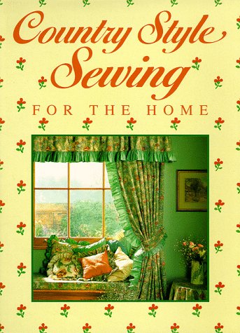 Imagen de archivo de Country Style Sewing for the Home a la venta por Better World Books: West