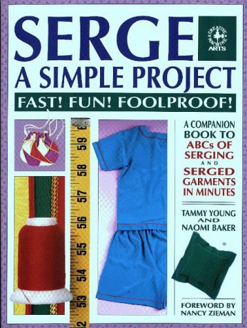Beispielbild fr Serge a Simple Project : Fast! Fun! Foolproof! zum Verkauf von Better World Books