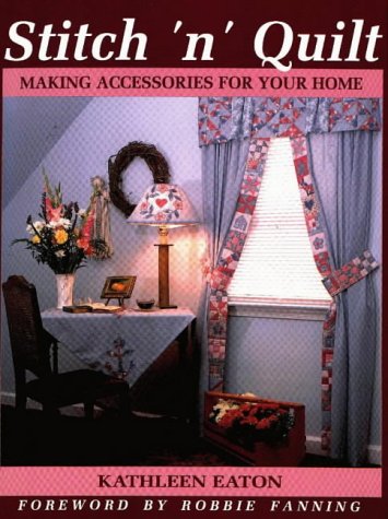 Stock image for Stitch 'N' Quilt: Making Accessories for Your Home (Contemporary Quilting) for sale by Wonder Book