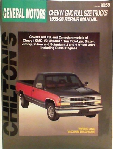 Imagen de archivo de Chilton's General Motors Chevy/Gmc Full Size Trucks 1988-93 Repair Manual/Part No8055 (Chilton's Total Car Care Series) a la venta por HPB-Red