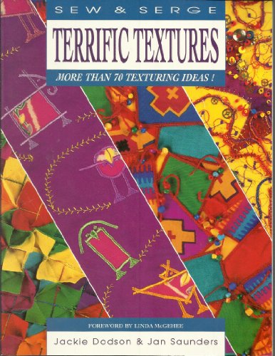 Imagen de archivo de Terrific Textures (Sew & Serge Series) a la venta por Wonder Book