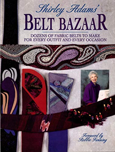 Shirley Adams' Belt Bazaar (Star Wear) (9780801985287) by Adams, Shirley