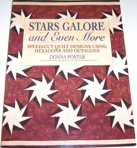 Imagen de archivo de Stars Galore and Even More: Speed-Cut Designs Using Hexagons and Octagons (Contemporary Quilting) a la venta por Wonder Book