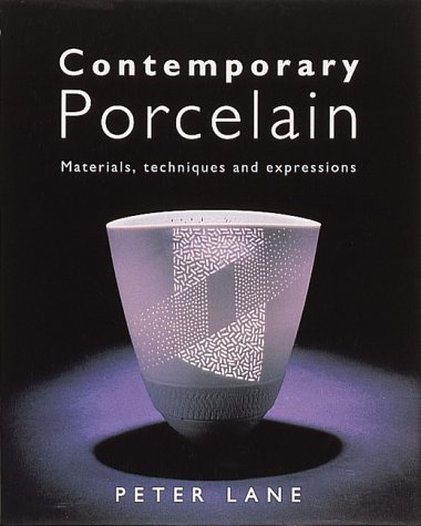 9780801986352: Contemporary Porcelain: Materials, Techniques and Expressions