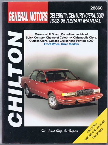 Beispielbild fr General Motors: Celebrity/Century/Ciera/6000 1982-95 (Chilton's Total Car Care Repair Manual) zum Verkauf von Half Price Books Inc.