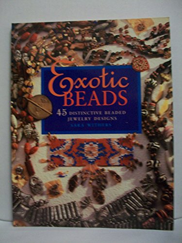 9780801987489: Exotic Beads: 45 Distinctive Beaded Jewellery Designs