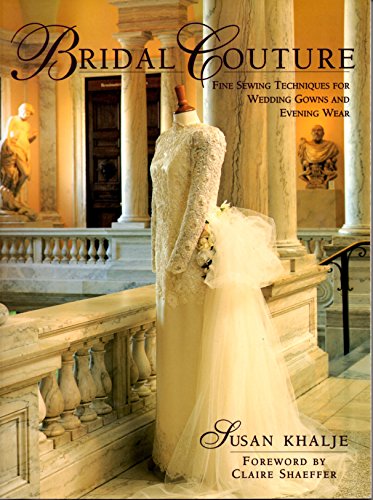 Beispielbild fr Bridal Couture: Fine Sewing Techniques for Wedding Gowns and Evening Wear zum Verkauf von Half Price Books Inc.