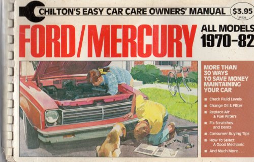 Ford / Mercury All Models 1970-1982 (Chilton's Easy Car Care Owners' Manual) (9780801988066) by Chilton