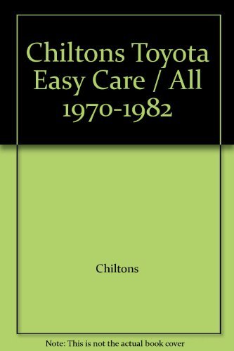 9780801988097: Chiltons Toyota Easy Care / All 1970-1982