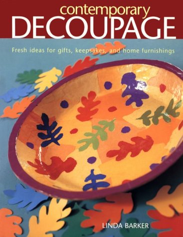 Imagen de archivo de Contemporary Decoupage: Fresh Ideas for Gifts, Keepsakes and Home Furnishings a la venta por ThriftBooks-Dallas