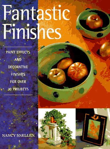 Stock image for Fantastic Finishes: Paint Effects and Decorative Finishes for over 30 Projects for sale by BOOK'EM, LLC