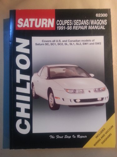 Beispielbild fr Saturn: Coupes/Sedans/Wagons 1991-98 (Chilton's Total Car Care Repair Manual) zum Verkauf von Wonder Book