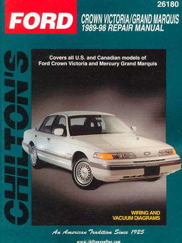 Ford Crown Victoria and Grand Marquis, 1989-98 (Chilton Total Car Care Series Manuals) (9780801989605) by Chilton