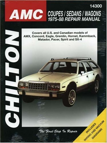 AMC Coupes, Sedans, and Wagons, 1975-88 (Chilton Total Car Care Series Manuals) (9780801990755) by Chilton