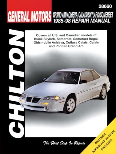 Stock image for GM Grand Am, Achieva, Calais, Skylark, and Somerset, 1985-98 (Chilton's Total Car Care Repair Manual) for sale by Revaluation Books