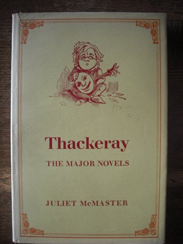 9780802000170: Thackeray: The major novels