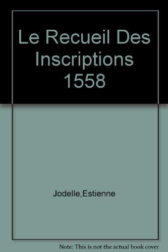 Le recueil des inscriptions, 1558;: A literary and iconographical exegesis (9780802000880) by Jodelle, Etienne