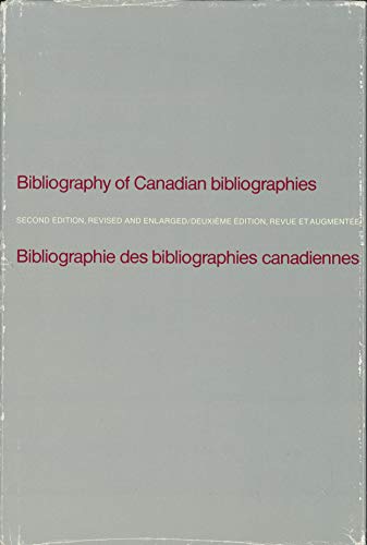 Beispielbild fr Bibliography of Canadian Bibliographies: 2nd Ed zum Verkauf von Bingo Used Books