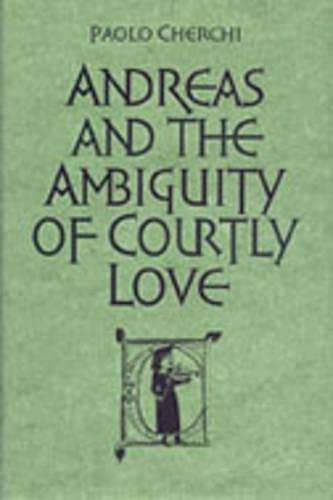 Beispielbild fr Andreas and the Ambiguity of Courtly Love zum Verkauf von Powell's Bookstores Chicago, ABAA