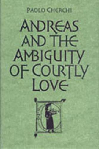 Stock image for Andreas and the Ambiguity of Courtly Love (Toronto Italian Studies) for sale by Tim's Used Books  Provincetown Mass.