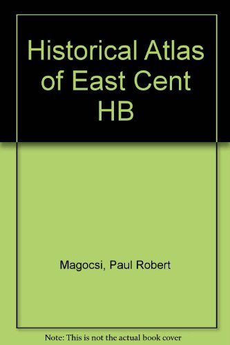 9780802006073: Historical Atlas of East Cent HB