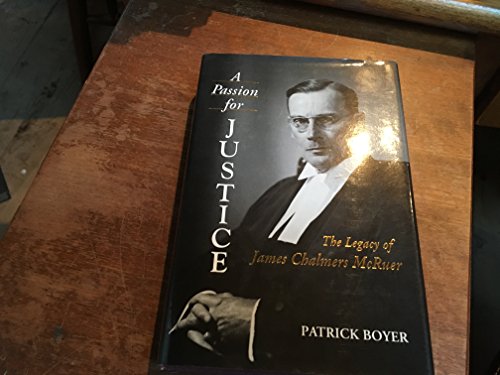 Beispielbild fr A passion for justice : the legacy of James Chakmers McRuer. zum Verkauf von Kloof Booksellers & Scientia Verlag