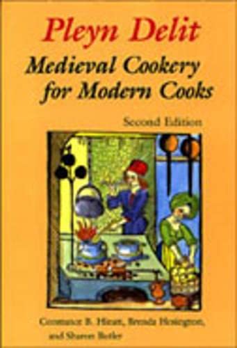 9780802006783: Pleyn Delit: Medieval Cookery for Modern Cooks