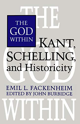 9780802006974: The God Within: Kant, Schelling, and Historicity
