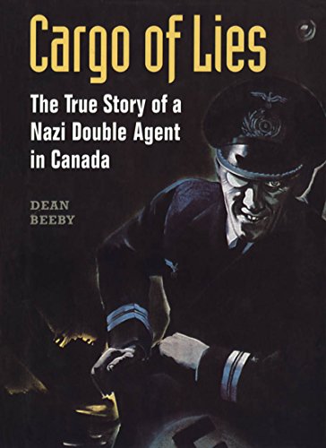 Stock image for Cargo of Lies: The True Story of a Nazi Double Agent in Canada (Heritage) for sale by -OnTimeBooks-