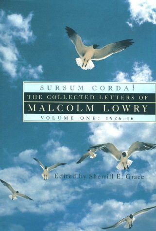 9780802007483: 1926-1946 (Vol 1) (Sursum Corda!: The Collected Letters of Malcolm Lowry)