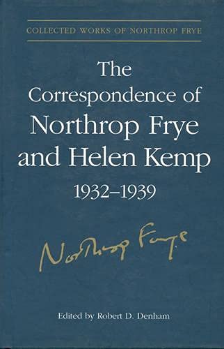 Beispielbild fr The Correspondence of Northrop Frye and Helen Kemp 1932-1939, Vol. 1: 1932-1935 (Collected Works of Northrop Frye 1) zum Verkauf von Aardvark Book Depot