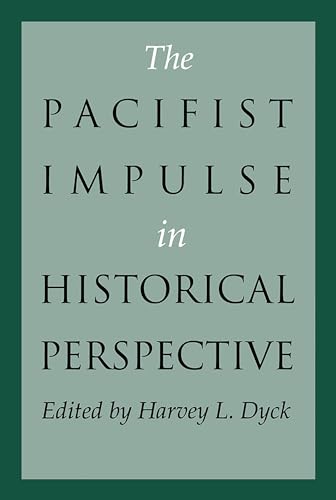 Stock image for The Pacifist Impulse in Historical Perspective for sale by Book ReViews