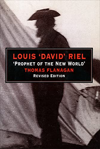 Imagen de archivo de Louis `David' Riel:: `Prophet of the New World'. Revised Edition. a la venta por West Side Book Shop, ABAA