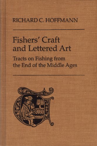 9780802008695: Fishers' Craft and Lettered Art: Tracts on Fishing from the End of the Middle Ages