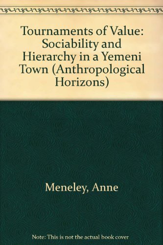 9780802008831: Tournaments of Value: Sociability and Hierarchy in a Yemeni Town