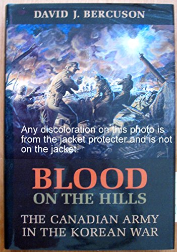 9780802009807: Blood on the Hills: The Canadian Army in the Korean War