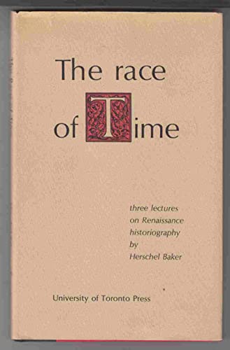 Stock image for Race of Time : Three Lectures on Renaissance Historiography for sale by Better World Books