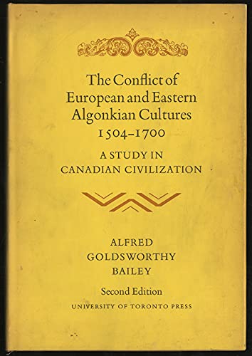 The Conflict of European and Eastern Algonkian Cultures 1504-1700.