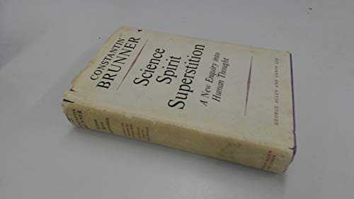 Stock image for Science, Spirit, Superstition: a New Enquiry Into Human Thought for sale by T. A. Borden Books