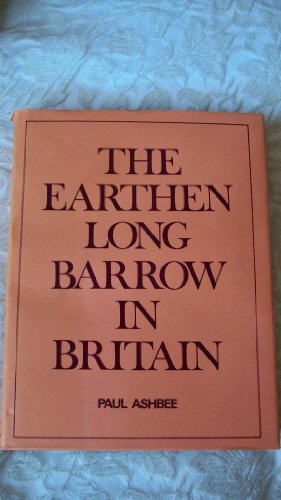 Beispielbild fr The Earthen Long Barrow In Britain: An introduction to the study of the funerary practice and culture of the Neolithic people of the third millennium B.C zum Verkauf von Commonwealth Book Company, Inc.