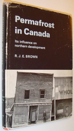 Beispielbild fr Permafrost in Canada: Its Influence on Northern Development zum Verkauf von Books on the Web