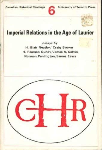 Beispielbild fr Imperial Relations in the Age of Laurier zum Verkauf von Books on the Web